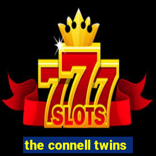 the connell twins